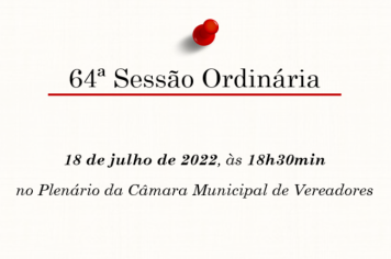64ª Sessão Ordinária da 13ª Legislatura do 2º Período