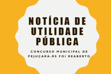 CONCURSO MUNICIPAL DE PEJUÇARA-RS FOI REABERTO