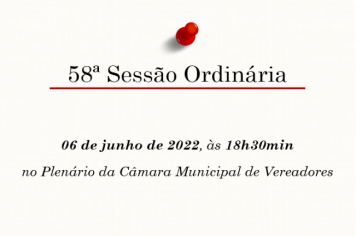 58ª Sessão Ordinária da 13ª Legislatura do 2º Período