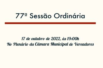 77ª Sessão Ordinária da 13ª Legislatura do 2º Período