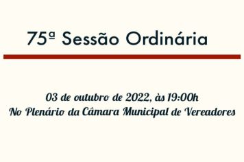 75ª Sessão Ordinária da 13ª Legislatura do 2º Período
