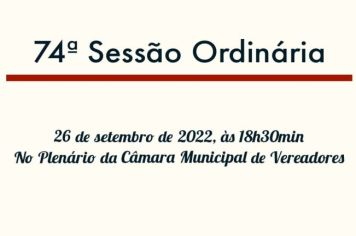 74ª Sessão Ordinária da 13ª Legislatura do 2º Período