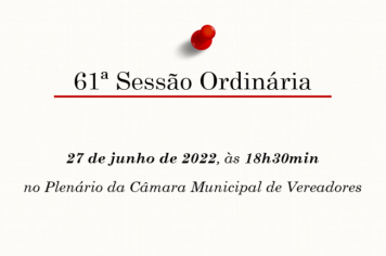 61ª Sessão Ordinária da 13ª Legislatura do 2º Período