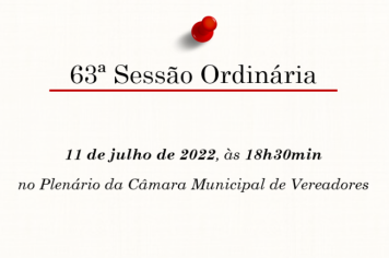 63ª Sessão Ordinária da 13ª Legislatura do 2º Período