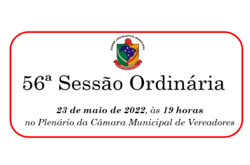 56ª Sessão Ordinária da 13ª Legislatura do 2º Período