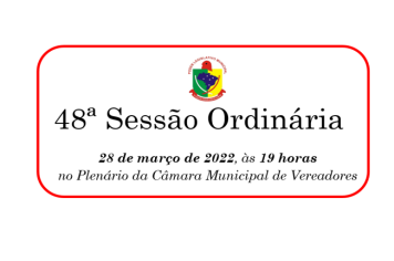 48ª Sessão Ordinária da 13ª Legislatura do 2º Período