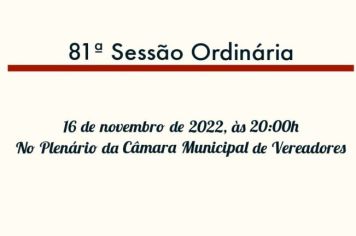 81ª Sessão Ordinária da 13ª Legislatura do 2º Período