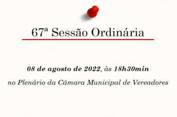 67ª Sessão Ordinária da 13ª Legislatura do 2º Período