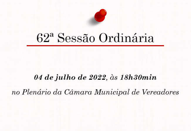 62ª Sessão Ordinária da 13ª Legislatura do 2º Período