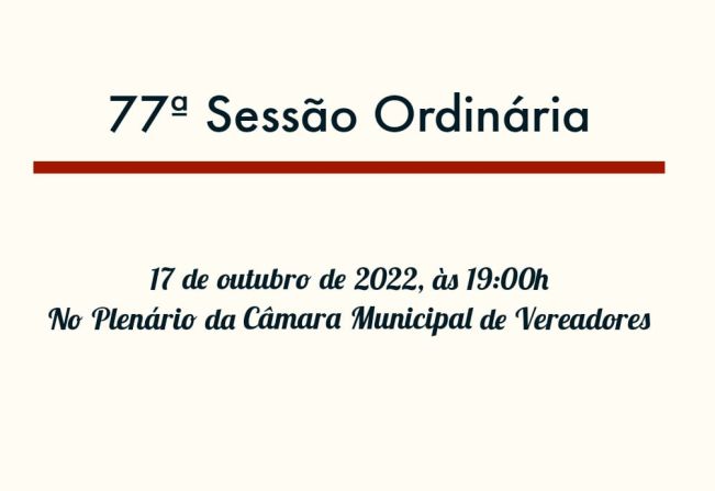 77ª Sessão Ordinária da 13ª Legislatura do 2º Período