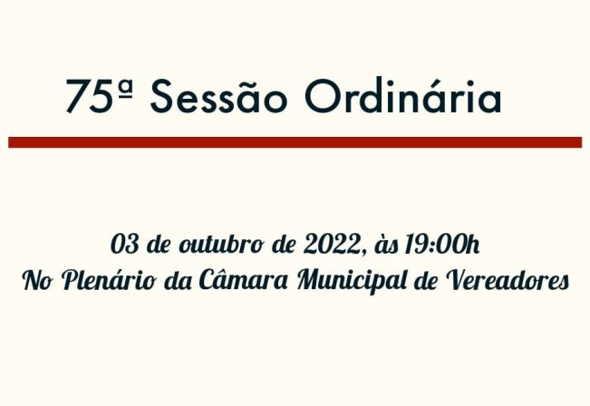 75ª Sessão Ordinária da 13ª Legislatura do 2º Período