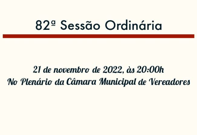 82ª Sessão Ordinária da 13ª Legislatura do 2º Período