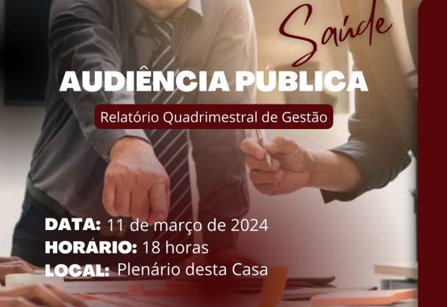 Audiência Pública- Relatório de Gestão da Secretaria de Saúde