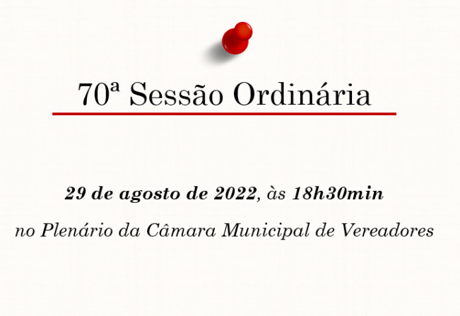 70ª Sessão Ordinária da 13ª Legislatura do 2º Período