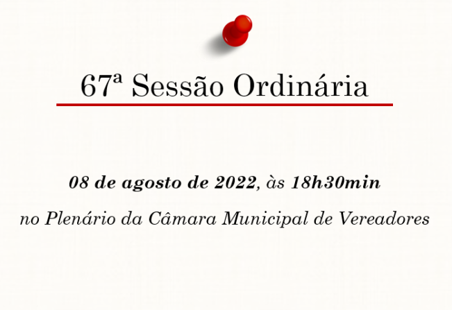 67ª Sessão Ordinária da 13ª Legislatura do 2º Período