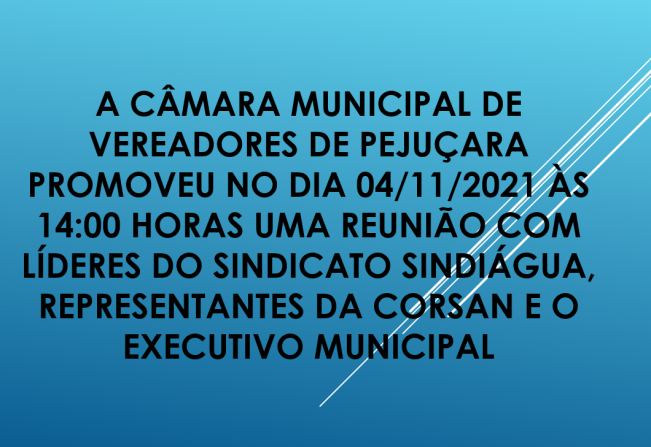 Audiência com líderes do Sindicato Sindiágua, representantes da CORSAN e o Executivo Municipal